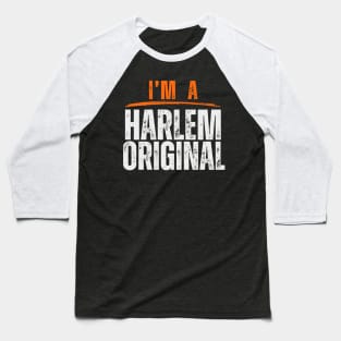 I'm A Harlem Original | Baseball T-Shirt